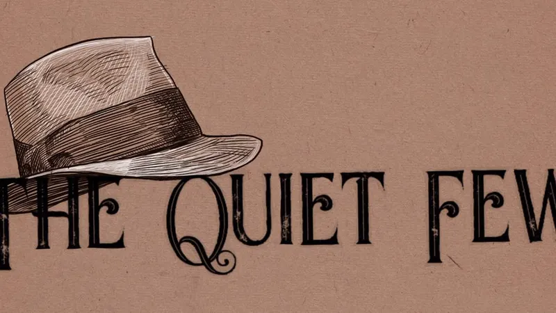 The Quiet Few